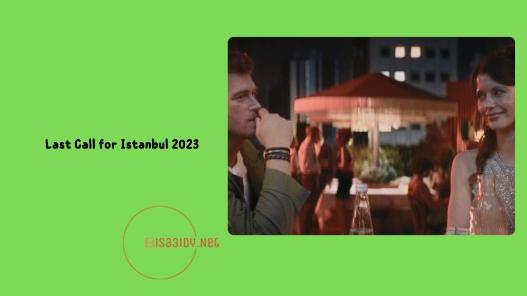 8 من أفضل أفلام تركية 2023 جديدة: كوميديا ورومانسية ودراما